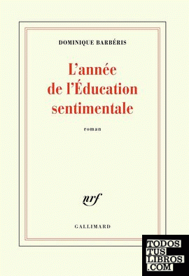 L''ANNEE DE L''EDUCATION SENTIMENTALE