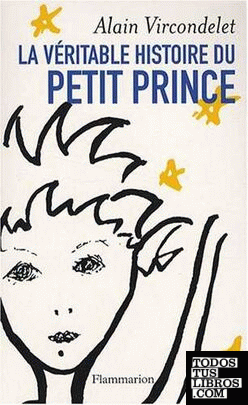 La véritable histoire du Petit Prince