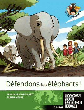 Les Sauvenature, Vol. 8. Défendons les éléphants !
