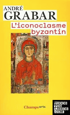 L'iconoclasme byzantin