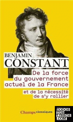 De la force du gouvernement actuel de la France et de la nécessité de s'y rallie