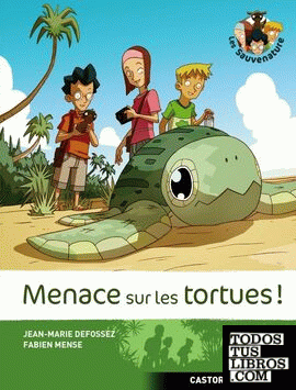 Les Sauvenature, Vol. 2. Menace sur les tortues !