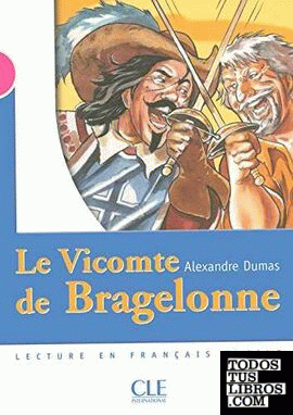 Le Vicomte de Bragelonne. Niveau 3. B1