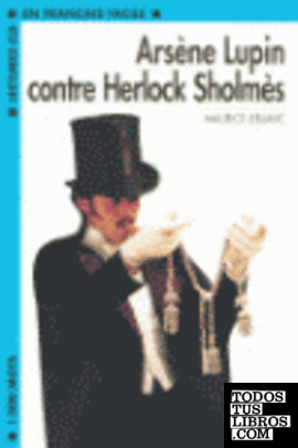 ARSENE LUPIN CONTRE SHERLOCK HOLMES