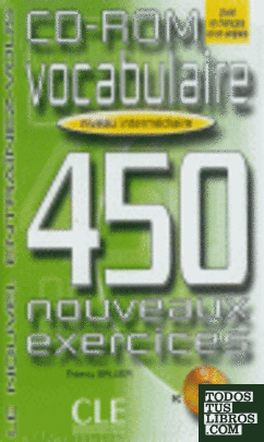 CD-ROM VOCABULAIRE. 450 NOUVEAUX EXERCICES. INTERMEDIAIRE
