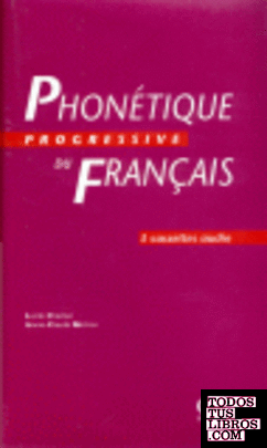 C3. PHONETIQUE PROGRESSIVE DU FRANCAIS. INTERMEDIARE