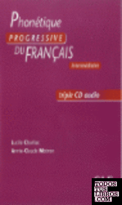 PHONETIQUE PROGRESSIVE DU FRANÇAIS - INTERMÉDIAIRE - TRIPLE CD AUDIO