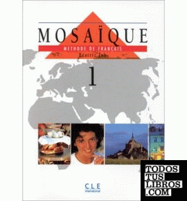 MOSAIQUE 1 (LIVRE DE L´ELEVE)