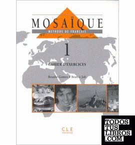 MOSAIQUE 1 (CAHIER D EXERCICES)
