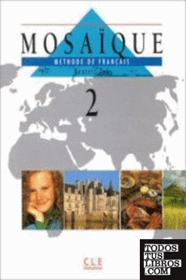 MOSAIQUE 2. METHODE DE FRANCAIS