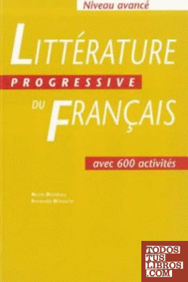 NIVEAU AVANCE. LIVRE. LITERATURE PROGRESSIVE DU FRANÇAIS. 600 ACTIVITE