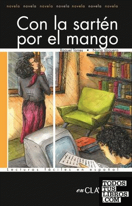 Con la sartén por el mango Con la sartén por el mango
