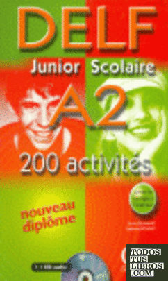 DELF JUNIOR SCOLAIRE 200 ACTIVITES