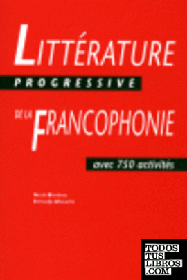 LITTÉRATURE DE LA FRANCOPHONIE-PROGRESSIVE AVEC 75