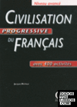 CIVILISATION PROGRESSIVE DU FRANCAIS
