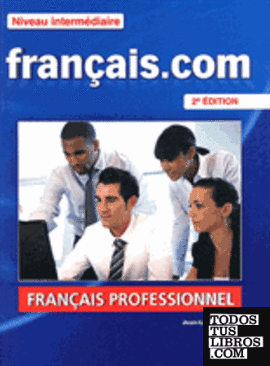 FRANÇAIS.COM INTERMÉDIARE 2ÈME ÉD. - LIVRE - CD ROM