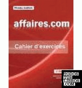 Affaires.com Cahier d'exercices+livret. Niveau avancé. 2ème édition