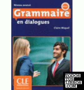 Grammaire en dialogues niveau avancé avec audio CD