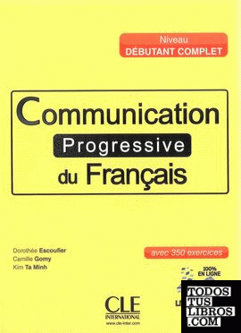 Comunication progressive du Français Débutant Complet