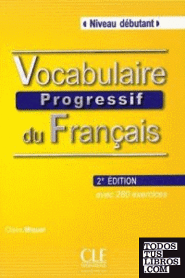 VOCABULAIRE PROGRESSIF DU FRANÇAIS - 2º ÉDITION - LIVRE - CD AUDIO - NIVEAU DEBU
