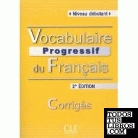 Vocabulaire progressif du français - 2º édition - corrigés