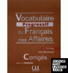 CORRIGES VOCABULAIRE PROGRESSIF DU FRANCAIS DES AFFAIRE