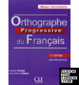 ORTHOGRAPHE PROGRESSIVE DU FRANÇAIS LIVRE + CD INTERMEDIAIRE