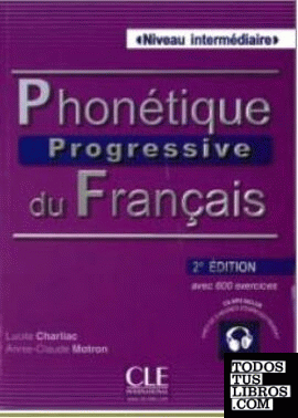 PHONETIQUE PROGRESSIVE DU FRANCAIS NIVEAU INTERMEDIAIRE + CD AUDIO 2ED