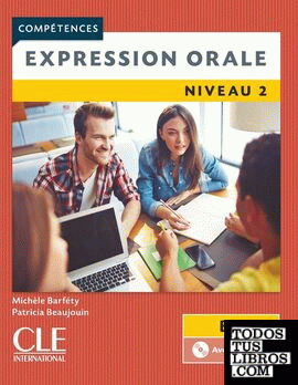 Expression orale 2 - niveau b1 - livre+cd - 2º edition