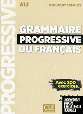 Grammaire progressive du français débutant - A1.1