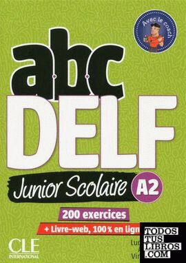 ABC DELF JUNIOR SCOLAIRE NIVEAU A2 + DVD + LIVRE-WEB