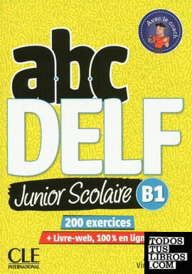 ABC DELF JUNIOR SCOLAIRE NIVEAU B1 + DVD + LIVRE WEB