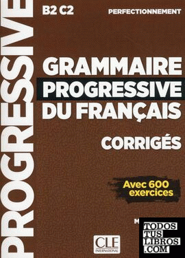 Grammaire progressive du français. Niveau perfectionnement B2-C2