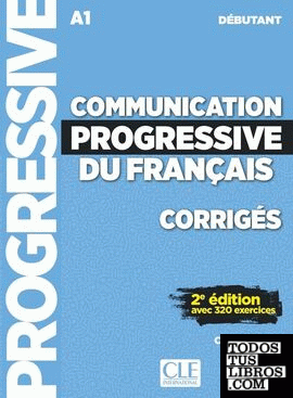 Communication progressive du français - niveau débutant corriges