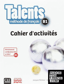 Talents. Cahier D'Activites B1 (Tendances)