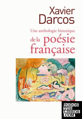 Une anthologie historique de la poésie française