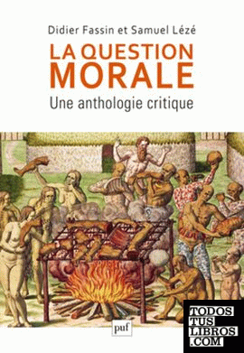 La question morale. Une anthologie critique
