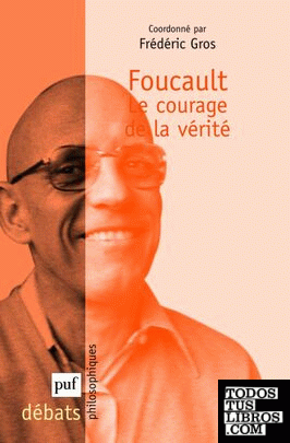 Foucault - Le courage de la vérité