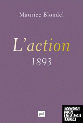 L'action (1893):  Essai d'une critique de la vie et d'une science de la pratique