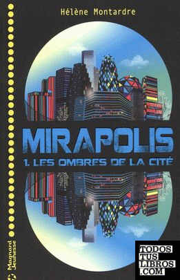 Mirapolis Tome 1