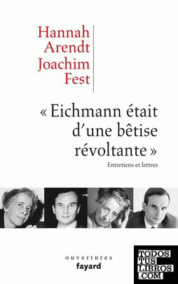 "Eichmann était d'une bétise révoltante"