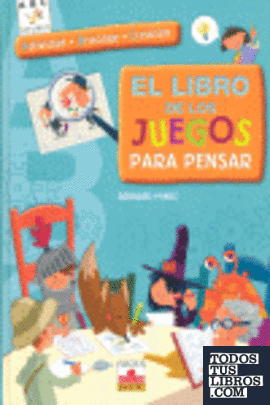 ABC EL LIBRO DE LOS JUEGOS PARA PENSAR