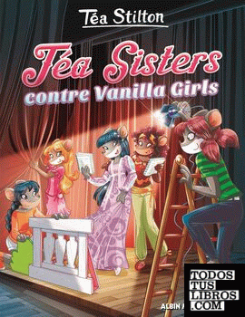 Tea Stilton.  Tea Sister contre Vanilla Girls