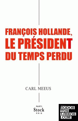 François Hollande, le président du temps perdu