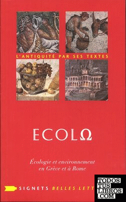 ECOLO. ECOLOGIE ET ENVIRONNEMENT EN GRECE ET A ROME