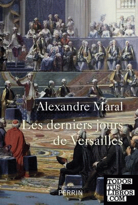 Les derniers jours de Versailles