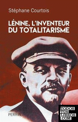 Lenine, L'invention du totalitarisme