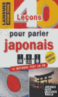 40 LECONS POUR PARLER JAPONAIS PACK (LIBRO+4 CASSETTES+2 CD AUDIO