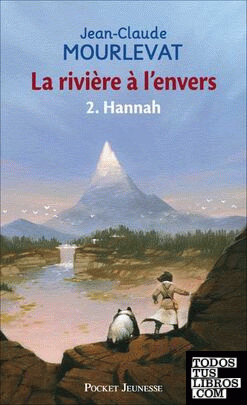 LA RIVIERE A L'ENVERS 2 HANNAH