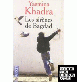 Sirènes de Bagdad, Les